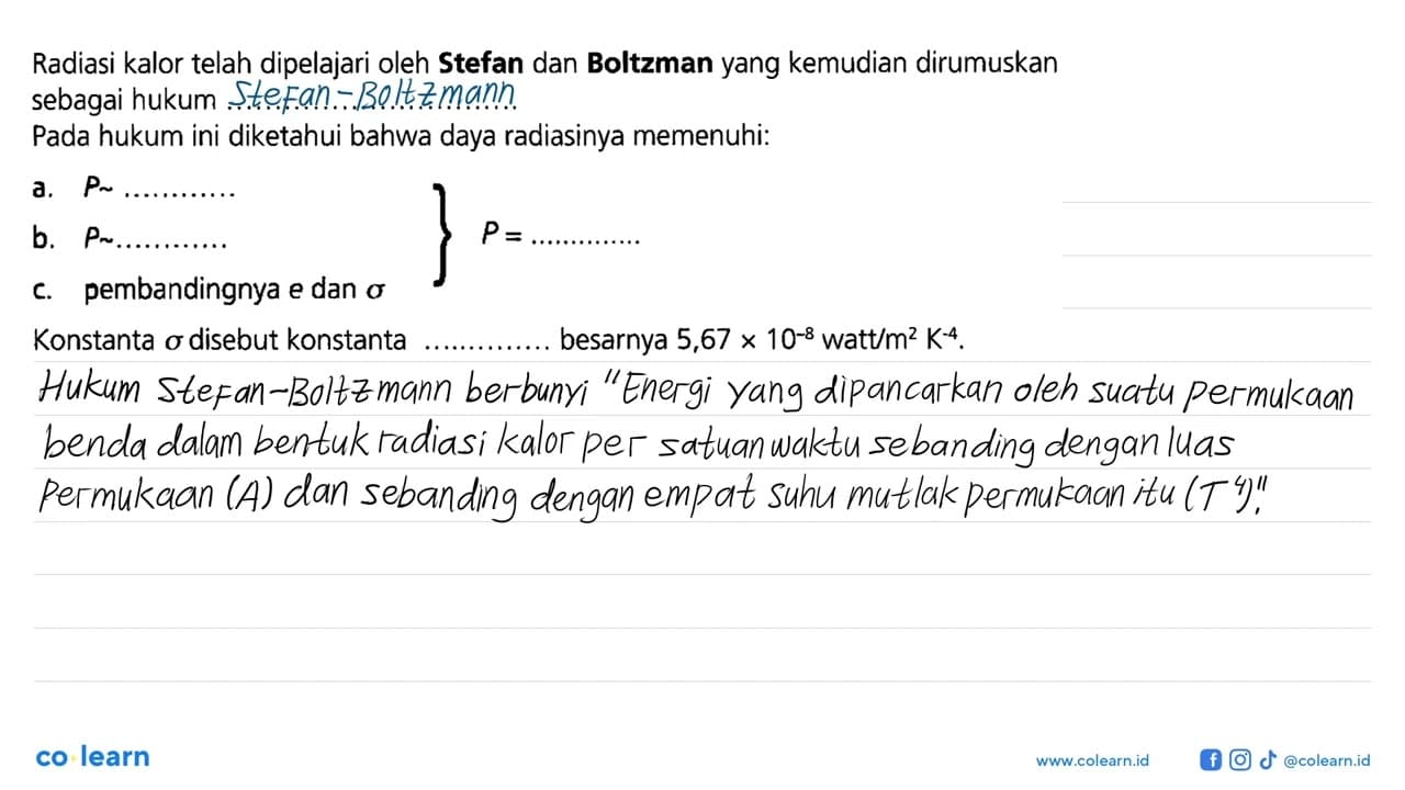 Radiasi kalor telah dipelajari oleh Stefan dan Boltzman