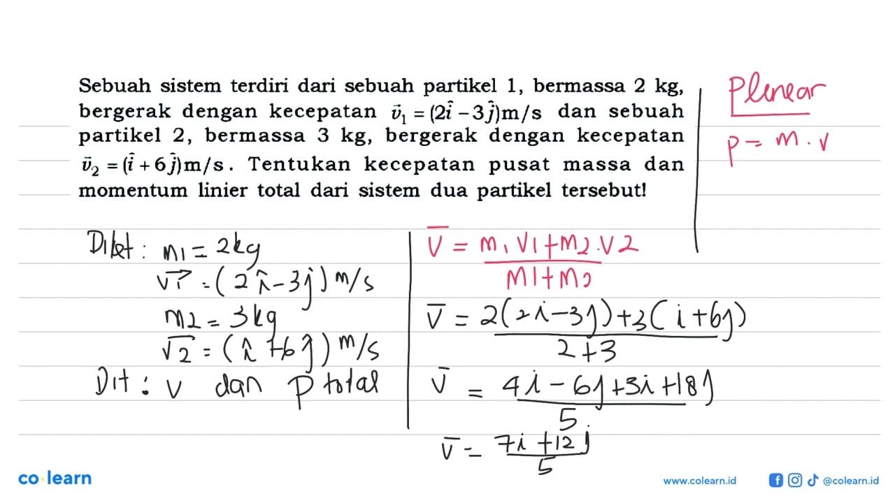 Sebuah sistem terdiri dari sebuah partikel 1, bermassa 2 kg