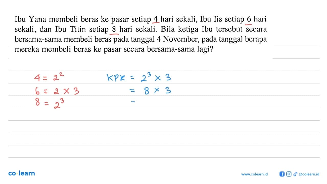 Ibu Yana membeli beras ke pasar setiap 4 hari sekali, Ibu