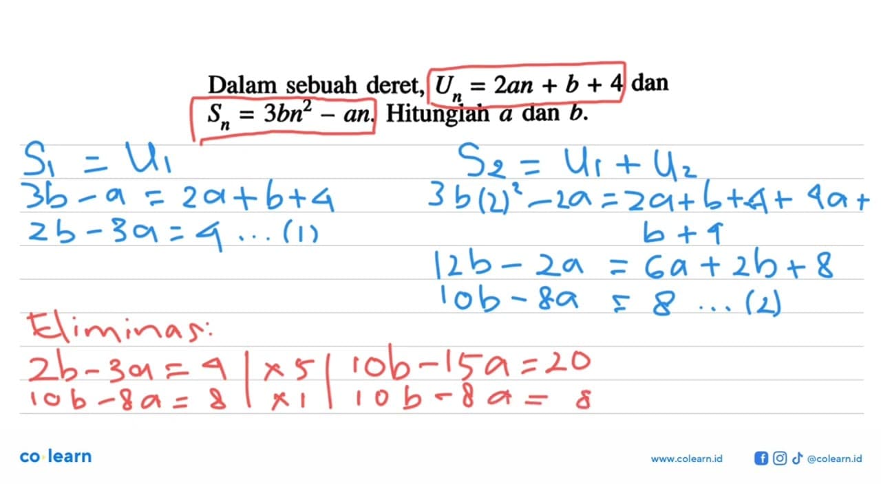 Dalam sebuah deret, Un = 2an + b + 4 dan Sn = 3bn^2 - an.