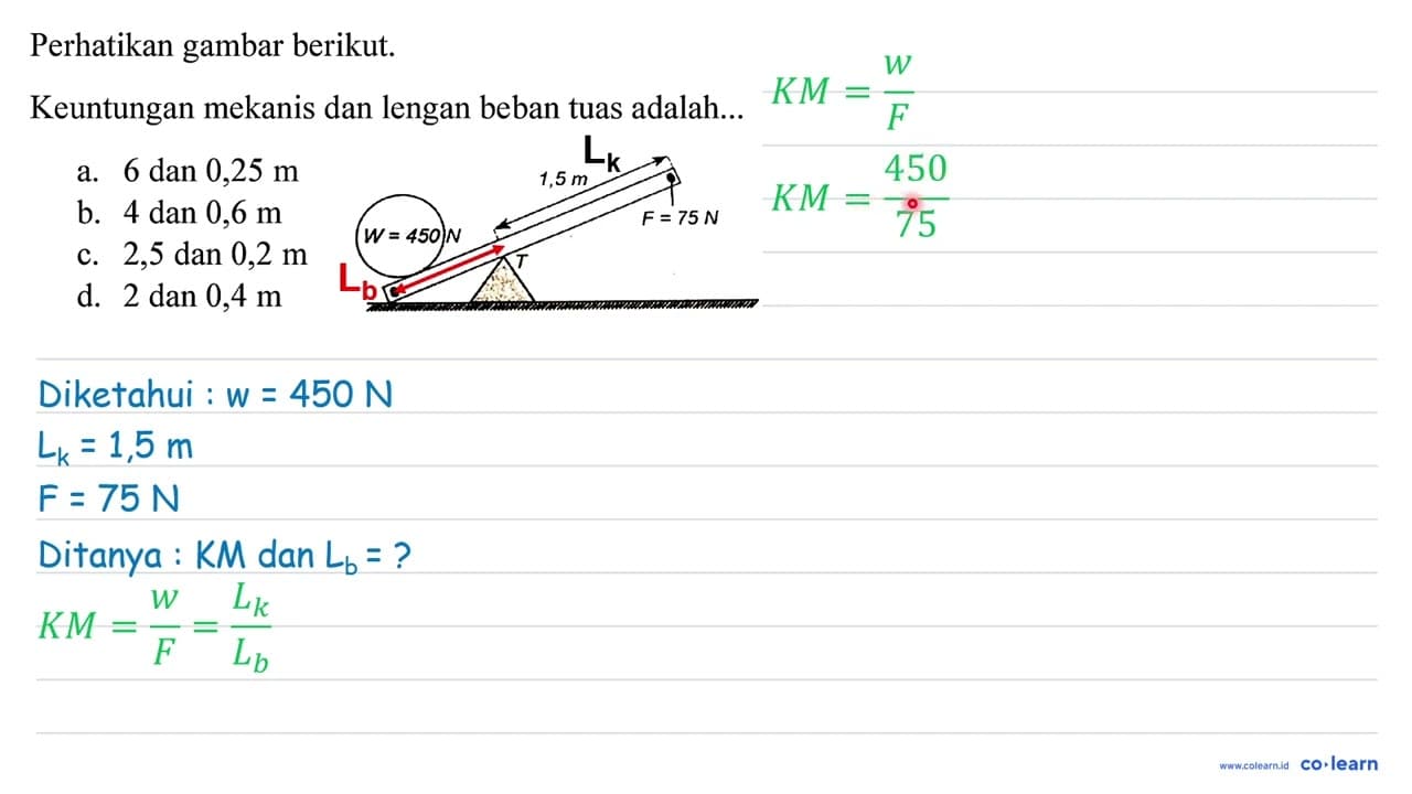 Perhatikan gambar berikut. Keuntungan mekanis dan lengan