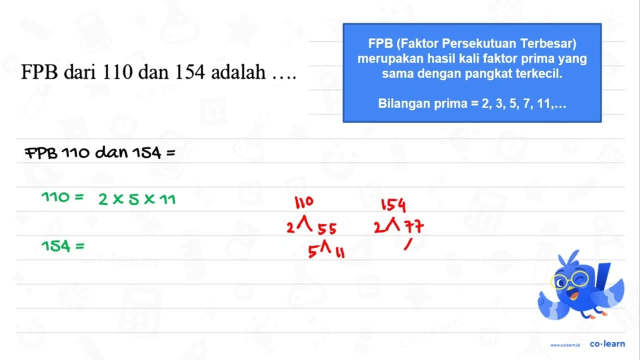 FPB dari 110 dan 154 adalah ... .