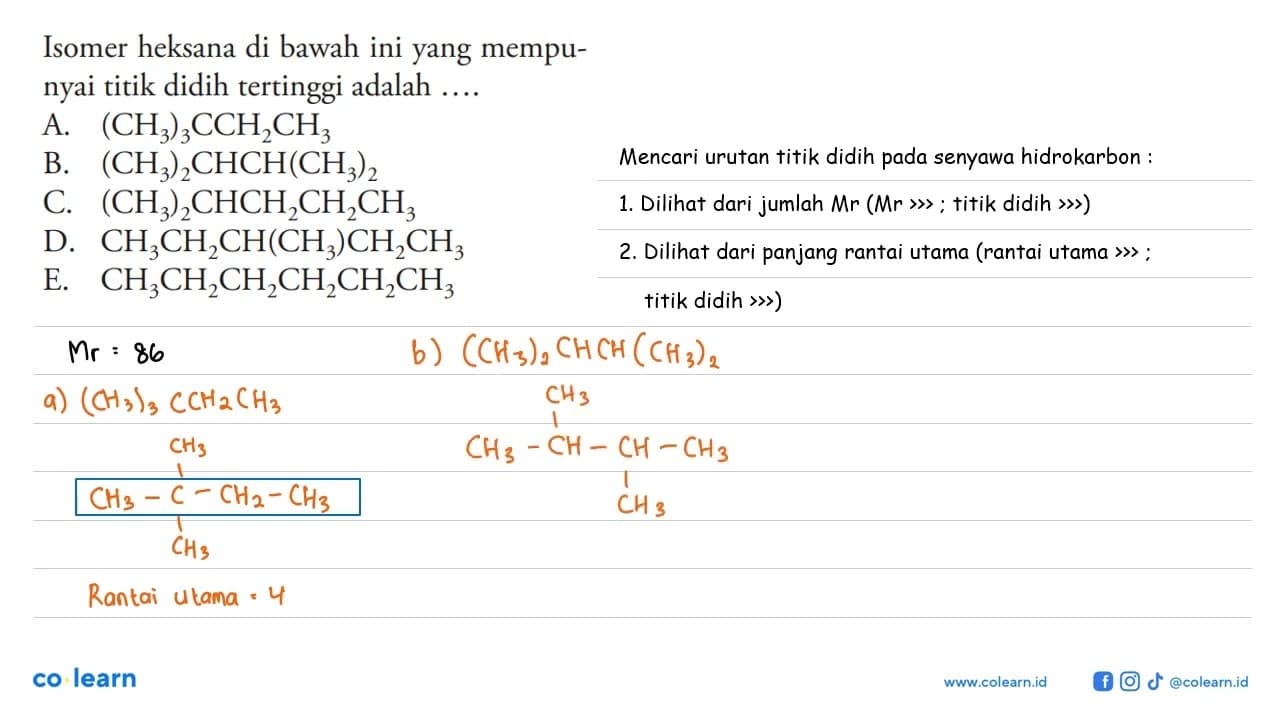 Isomer heksana di bawah ini yang mempunyai titik didih