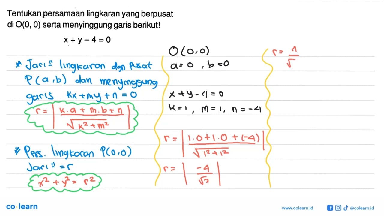 Tentukan persamaan lingkaran yang berpusat di O(0,0) serta