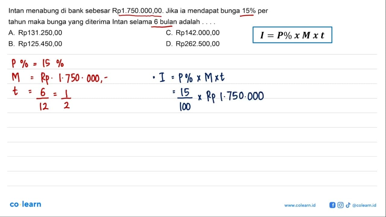 Intan menabung di bank sebesar Rp1.750.000,00. Jika ia