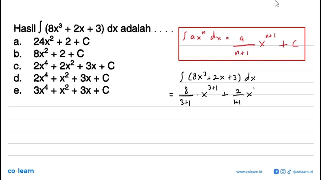 Hasil integral (8x^3+2x+3) dx adalah ....