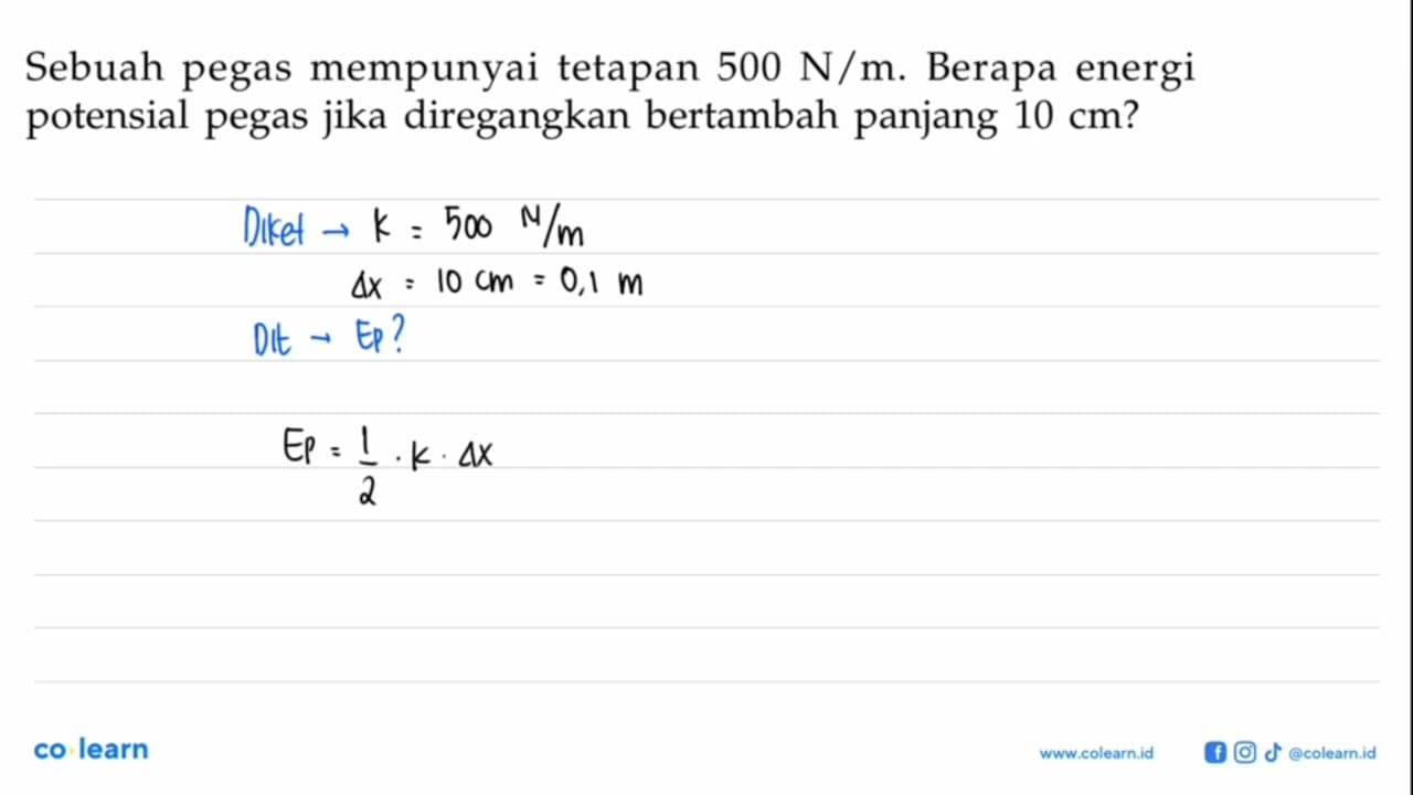 Sebuah pegas mempunyai tetapan 500 N/m. Berapa energi