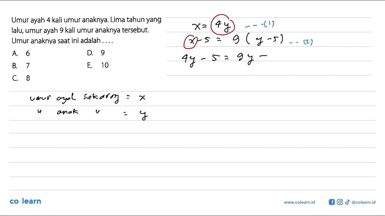 Umur ayah 4 kali umur anaknya. Lima tahun yang lalu, umur