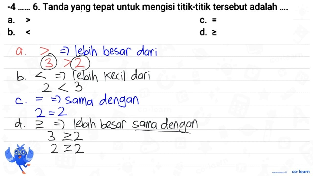 -4 ... . .6 . Tanda yang tepat untuk mengisi titik-titik