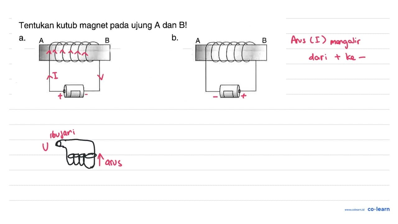 Tentukan kutub magnet pada ujung A dan B! a. A B U S b. A B