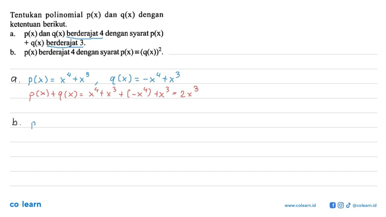 Tentukan polinomial p(x) dan q(x) dengan ketentuan berikut.