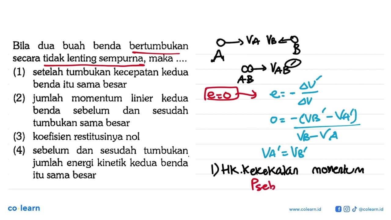 Bila dua buah benda bertumbukan secara tidak lenting