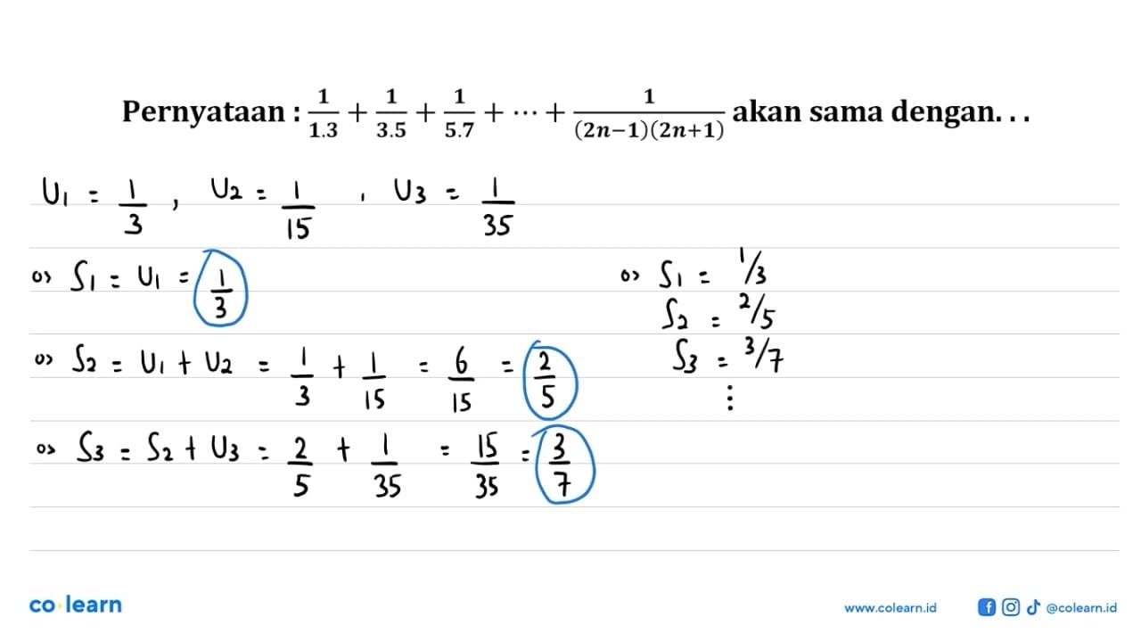 Pernyataan 1/1.3 + 1/3.5 + 1/5.7 + ... + 1/(2n-1)(2n+1)=...