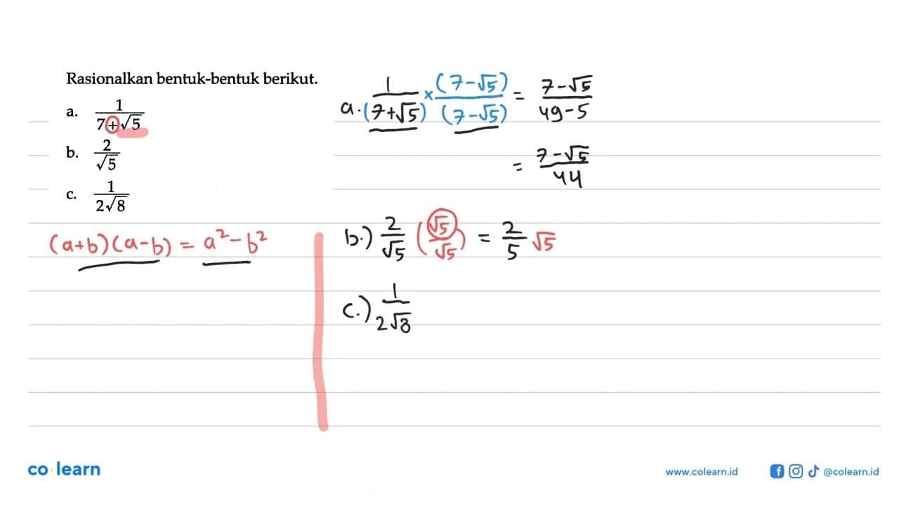 Rasionalkan bentuk-bentuk berikut. a. 1/(7 + akar(5)) b.