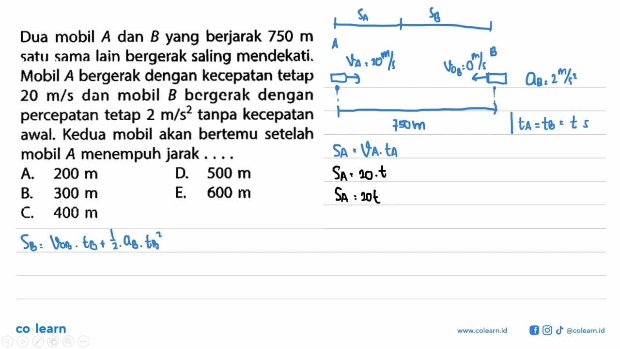 Dua mobil A dan B yang berjarak 750 m satu sama lain