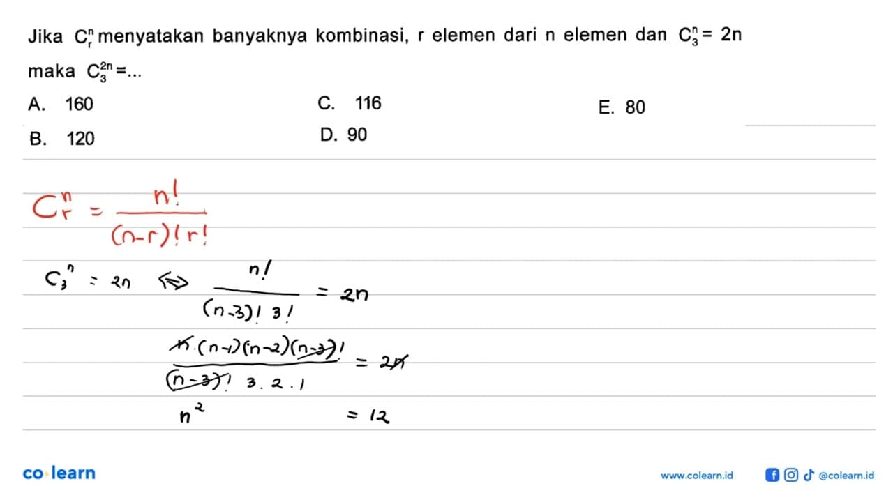 Jika Cr^n menyatakan banyaknya kombinasi, r elemen dari n