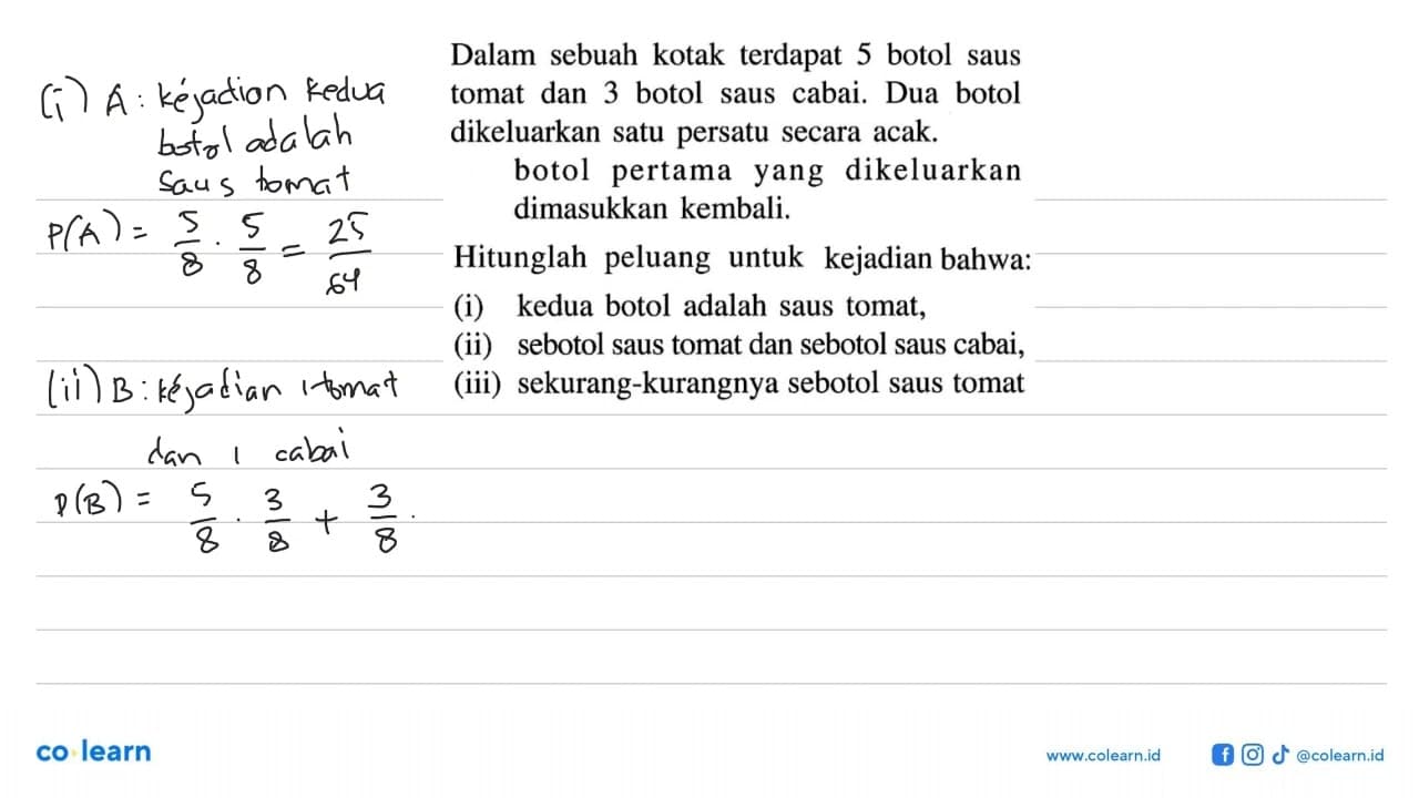 Dalam sebuah kotak terdapat 5 botol saus tomat dan 3 botol