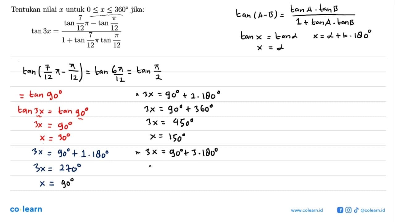 Tentukan nilai x untuk 0<=x<=360 jika: tan 3x=(tan 7/12