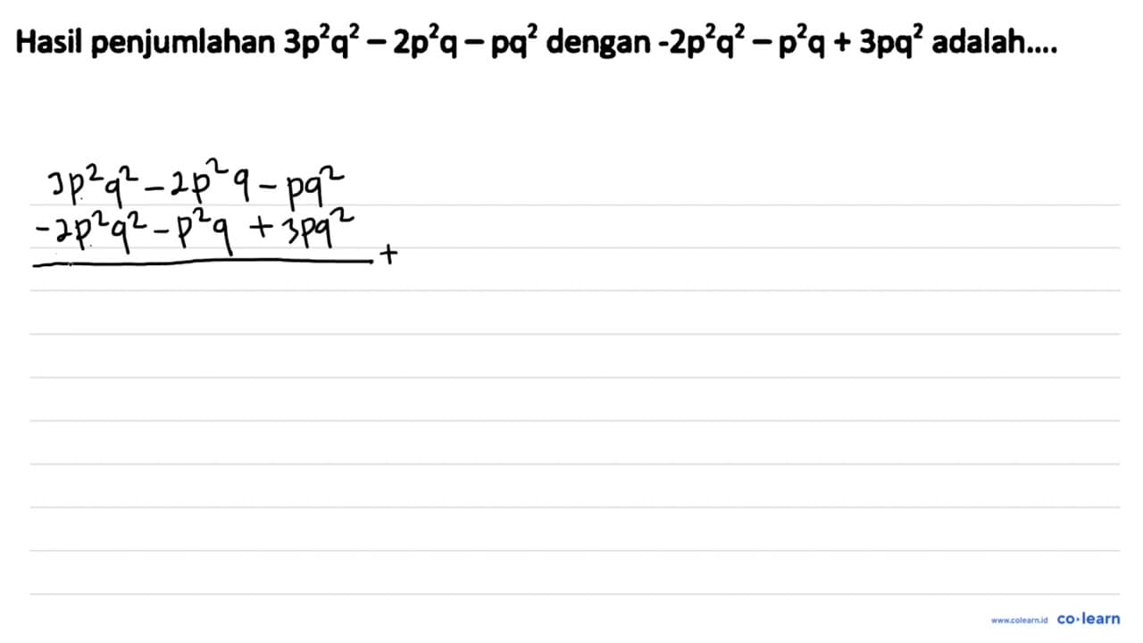 Hasil penjumlahan 3 p^2 q^2 -2 p^2 q - p q^2 dengan -2 p^2