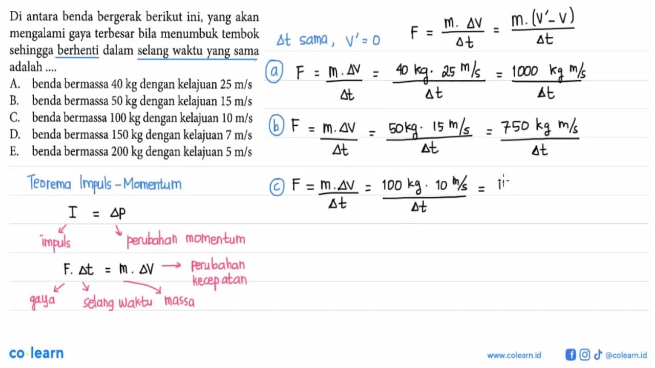 Di antara benda bergerak berikut ini, yang akan mengalami