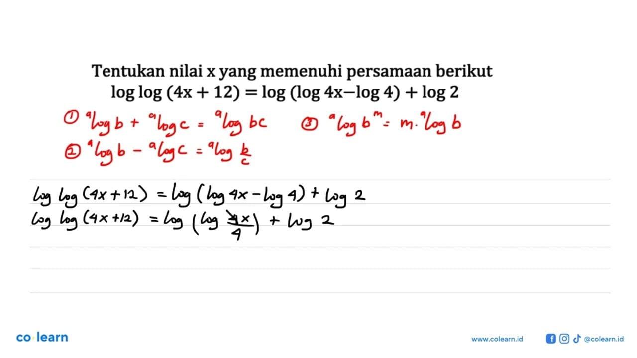 Tentukan nilai x yang memenuhi persamaan berikut log