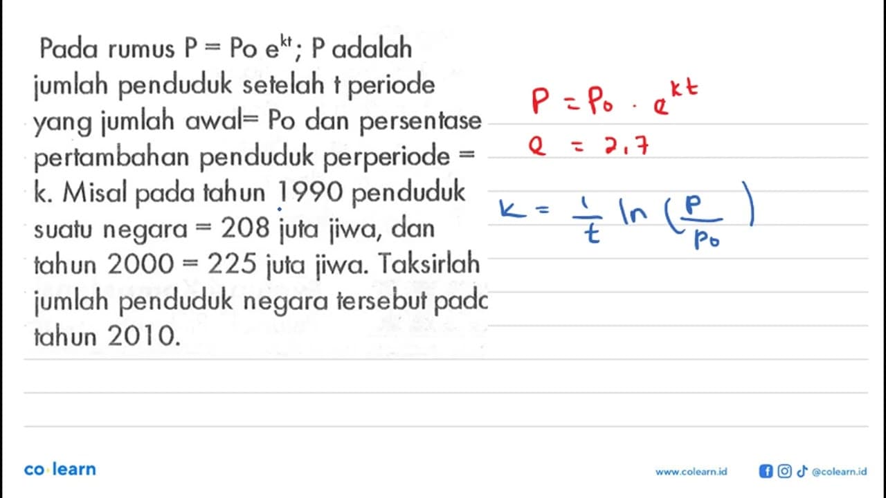 Pada rumus P = Po e^(kt); P adalah jumlah penduduk setelah