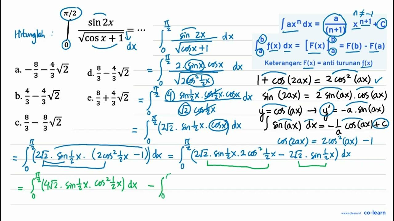 integral dari 0 pi / 2 (sin 2 x)/(akar(cos x+1))=.... a.