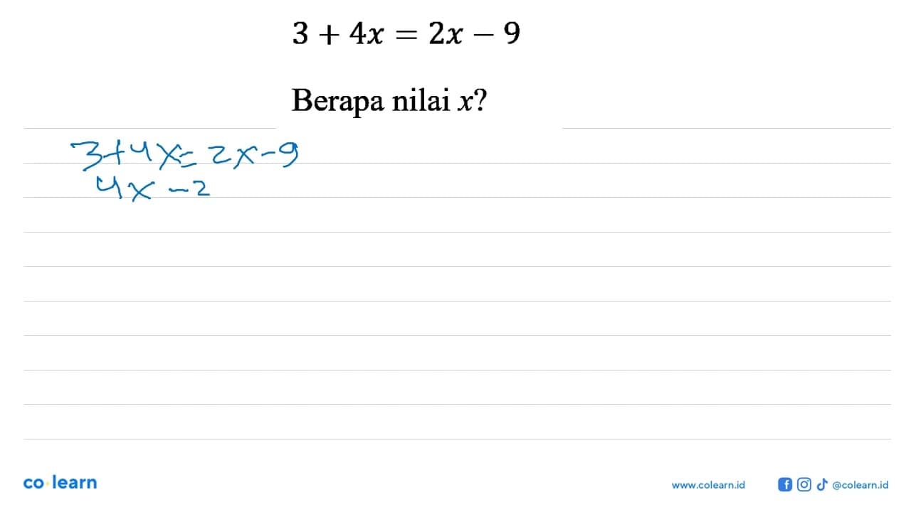 3 +4x = 2x - 9 Berapa nilai x?