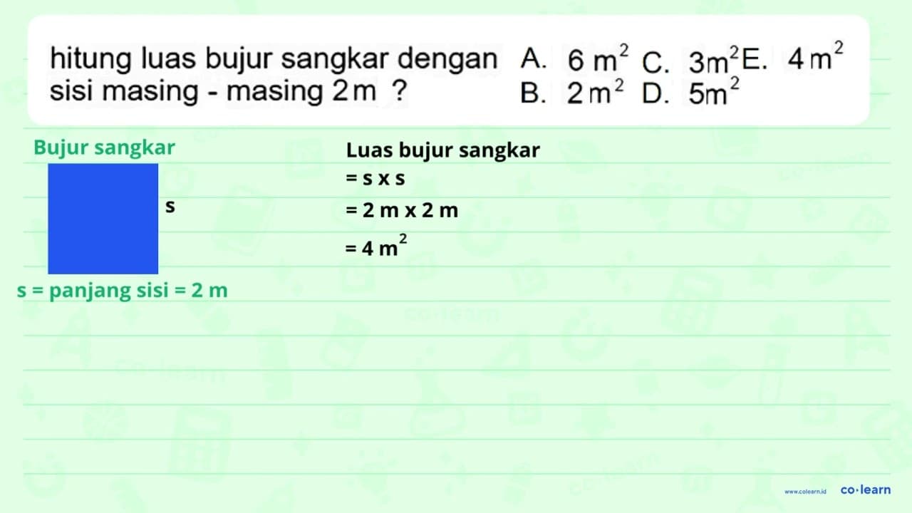 hitung luas bujur sangkar dengan sisi masing - masing 2 M ?