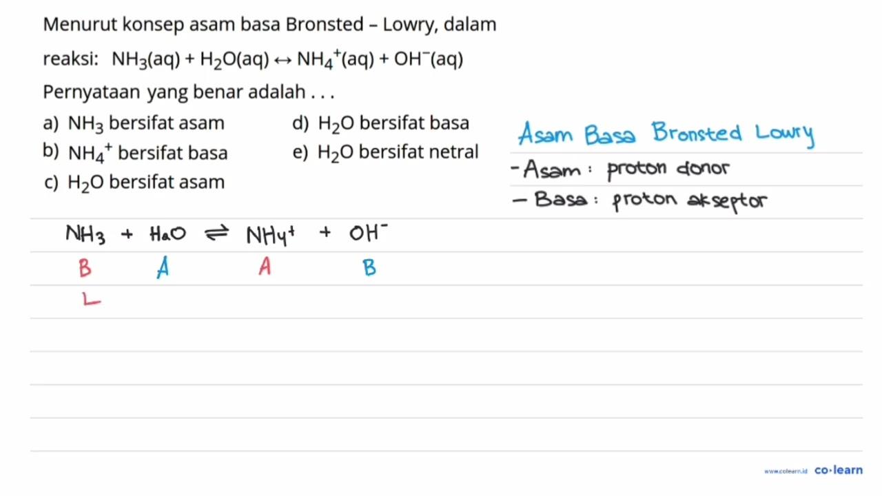 Menurut konsep asam basa Bronsted Lowry, dalam reaksi: NH3