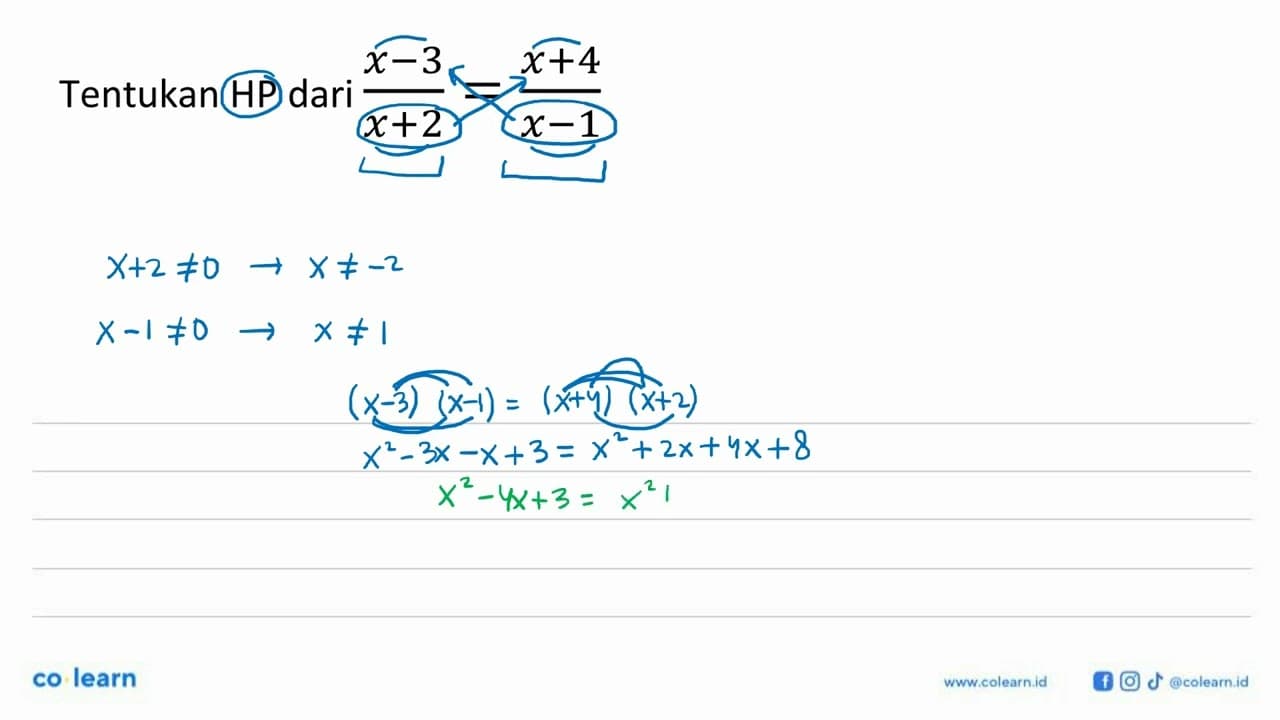 Tentukan HP dari (x-3)/(x+2)=(x+4)/(x-1)