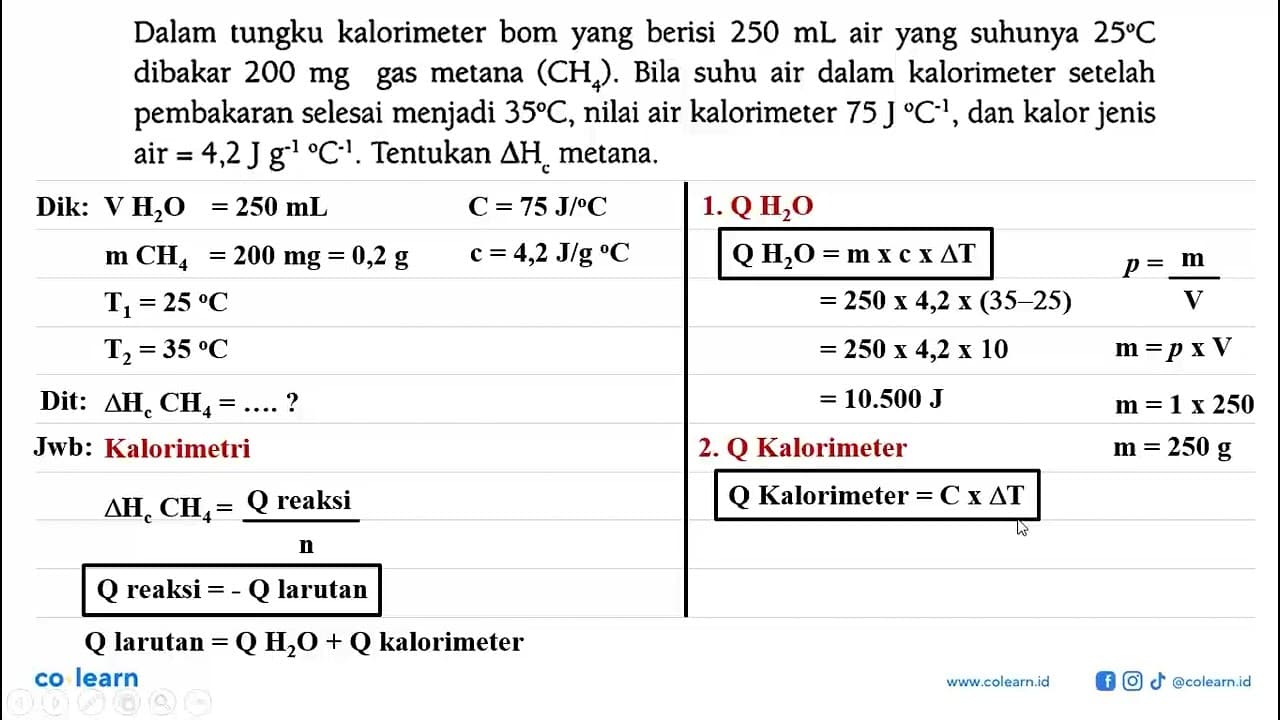 Dalam tungku kalorimeter bom yang berisi 250 mL air yang