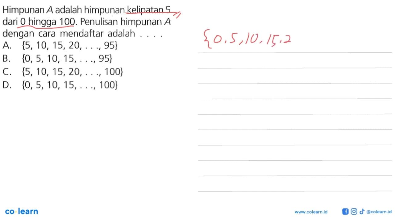 Himpunan A adalah himpunan kelipatan 5 dari 0 hingga 100.