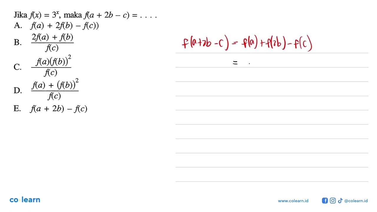 Jika f(x)=3^x , maka f(a+2 b-c)=...