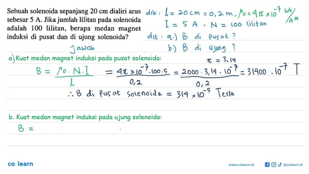 Sebuah solenoida sepanjang 20 cm dialiri arus sebesar 5 A.