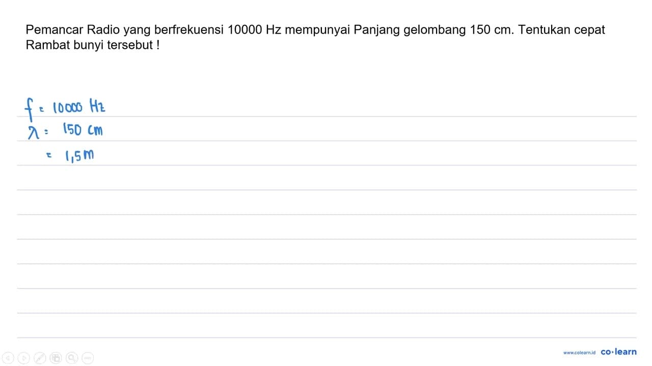 Pemancar Radio yang berfrekuensi 10.000 Hz mempunyai