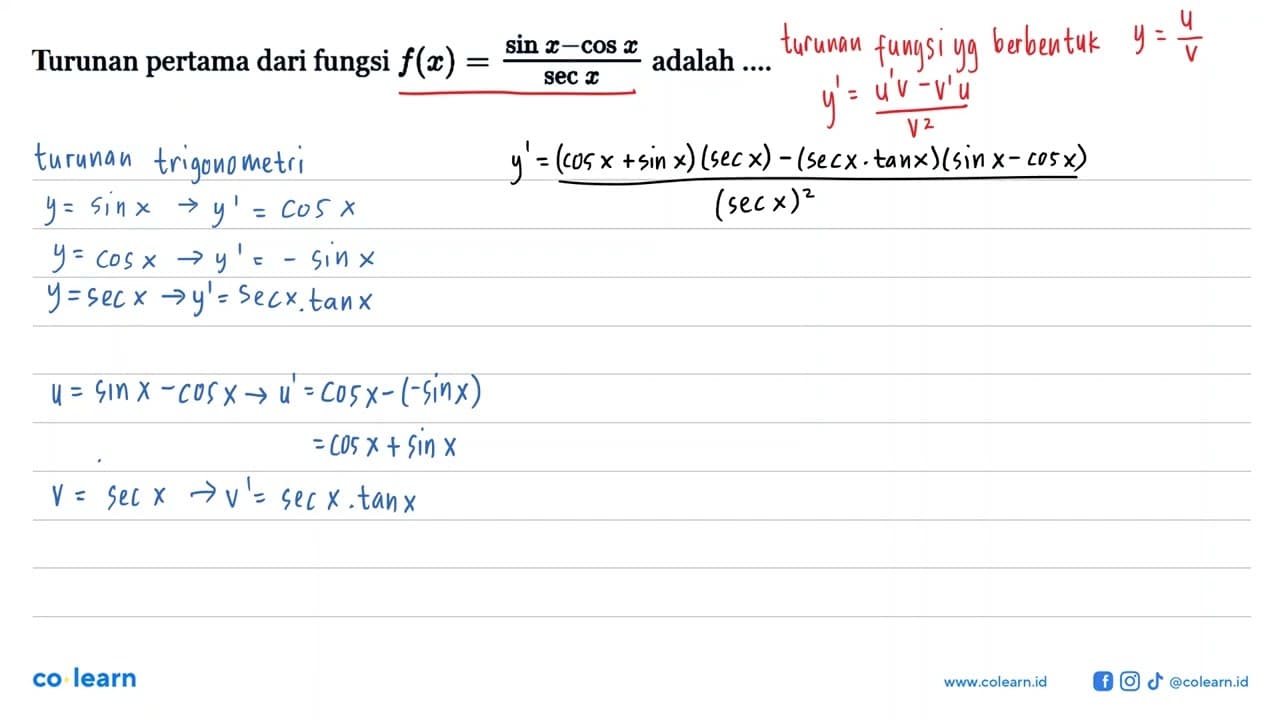 Turunan pertama dari fungsi f(x)=(sinx-cosx)/(secx)