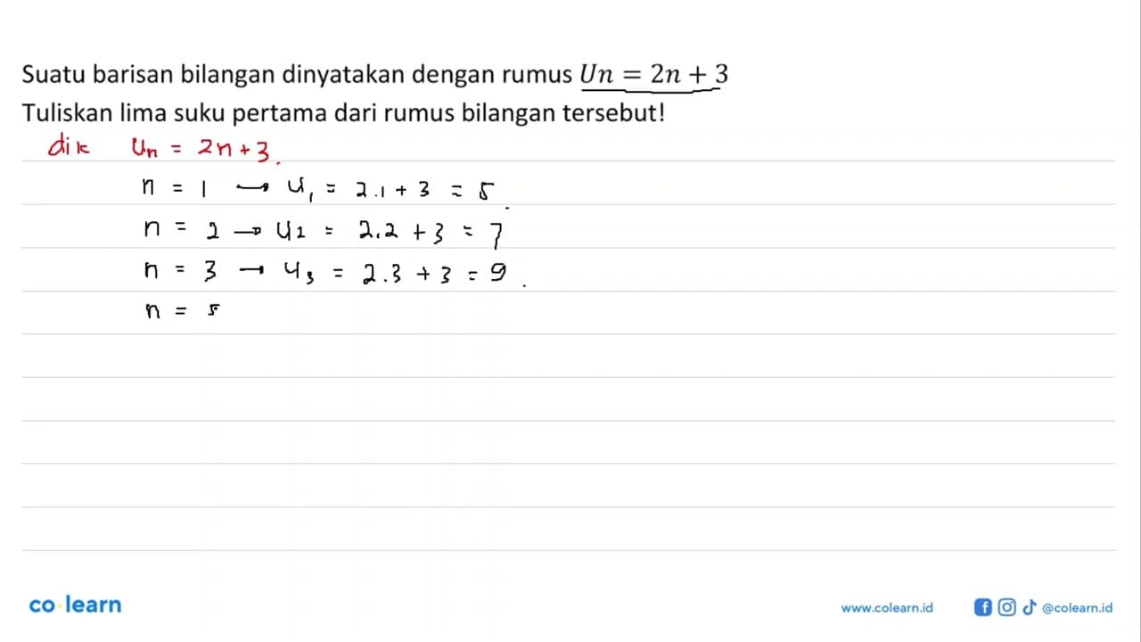 Suatu barisan bilangan dinyatakan dengan rumus Un = 2n + 3