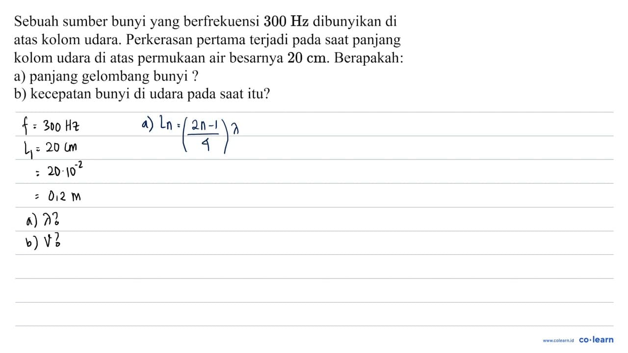 Sebuah sumber bunyi yang berfrekuensi 300 Hz dibunyikan di