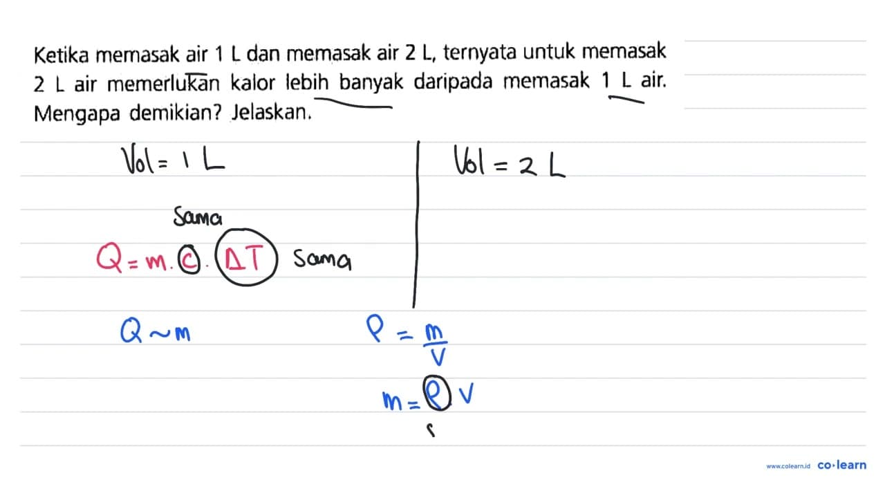 Ketika memasak air 1 L dan memasak air 2 L , ternyata untuk