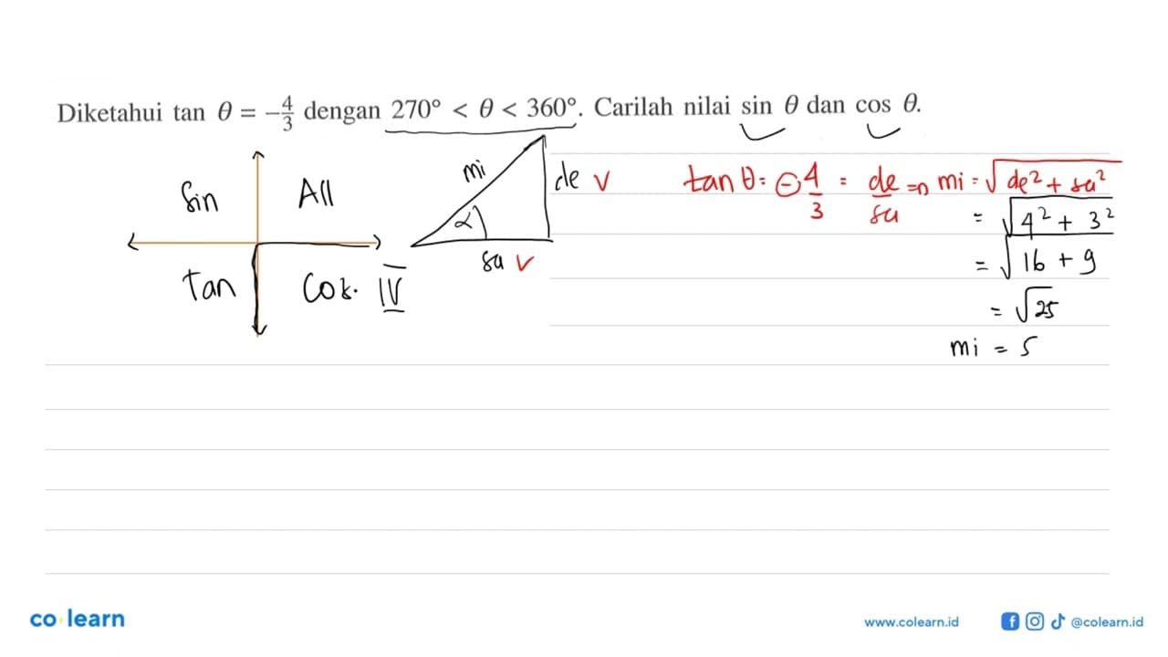 Diketahui tan theta=-4/3 dengan 270<theta<360. Carilah