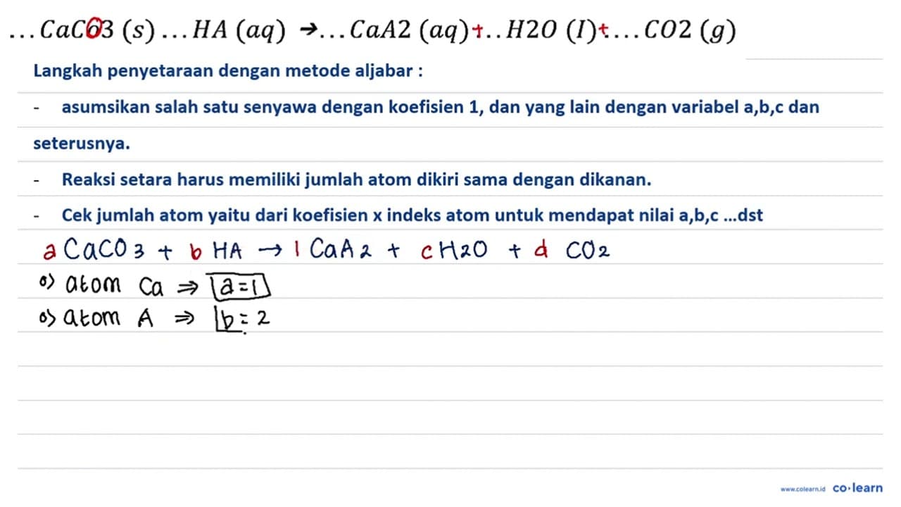 ...CaCo3 (s) ... HA (aq) ➡️... CaA2 (aq) ... H2O (I) ....