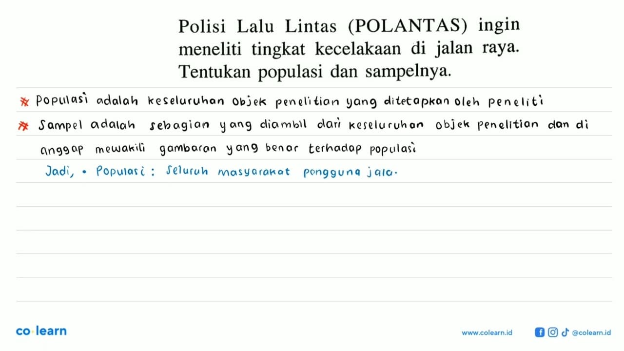 Polisi Lalu Lintas (POLANTAS) ingin meneliti tingkat