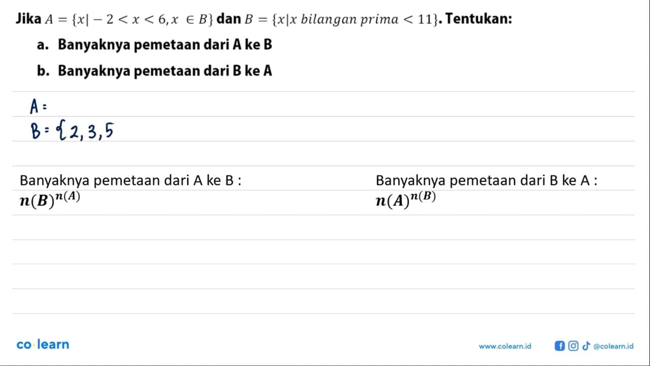 Jika A = {x l -2 < x < 6, x e B} dan B = {x l x bilangan