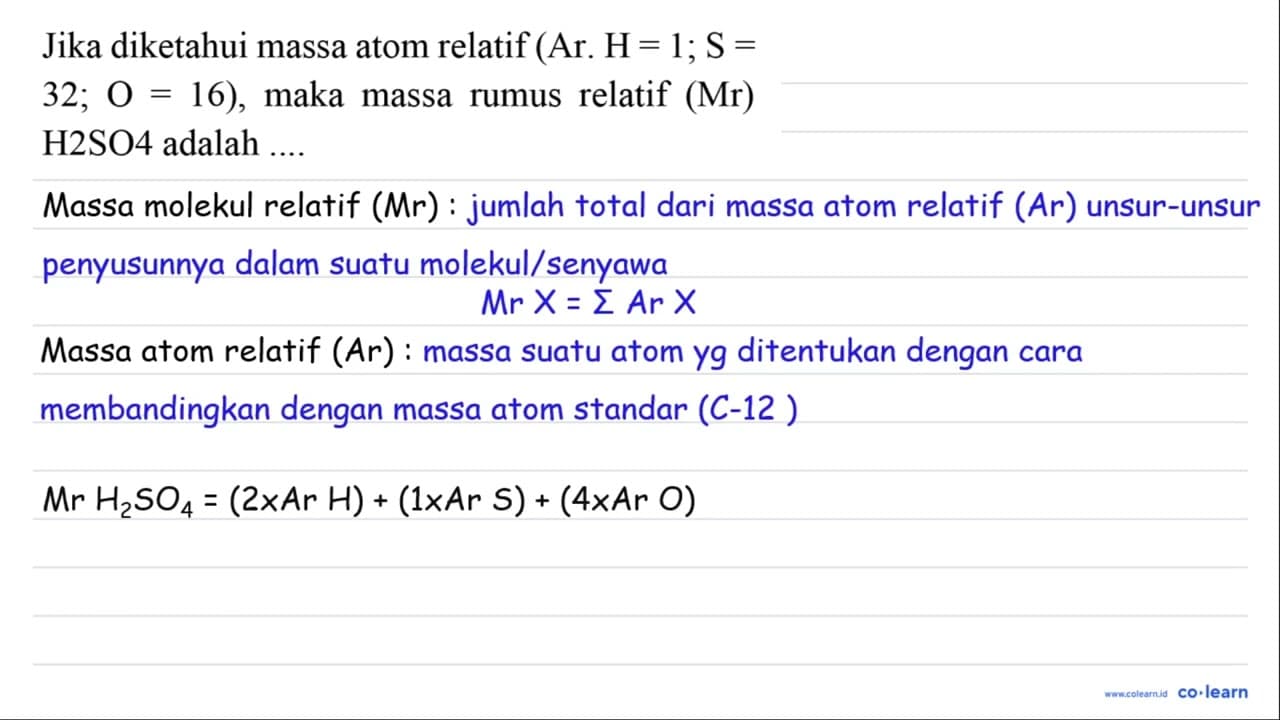 Jika diketahui massa atom relatif ( Ar. H=1 ; S= 32 ; O=16)