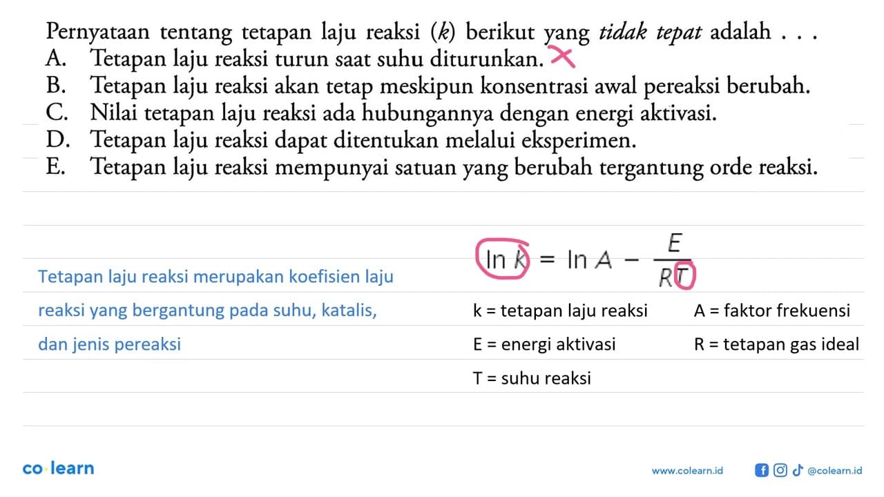 Pernyataan tentang tetapan laju reaksi (k) berikut yang