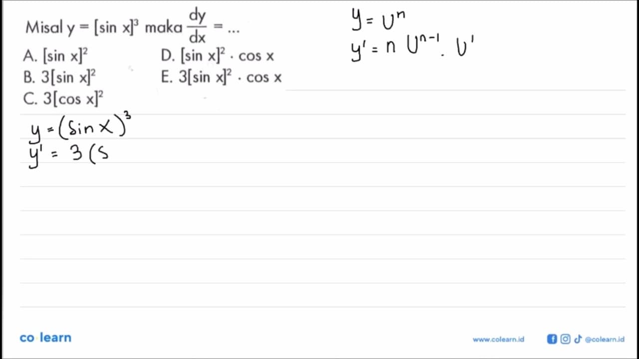 Misal y=[sin x]^3 maka dy/dx= ...