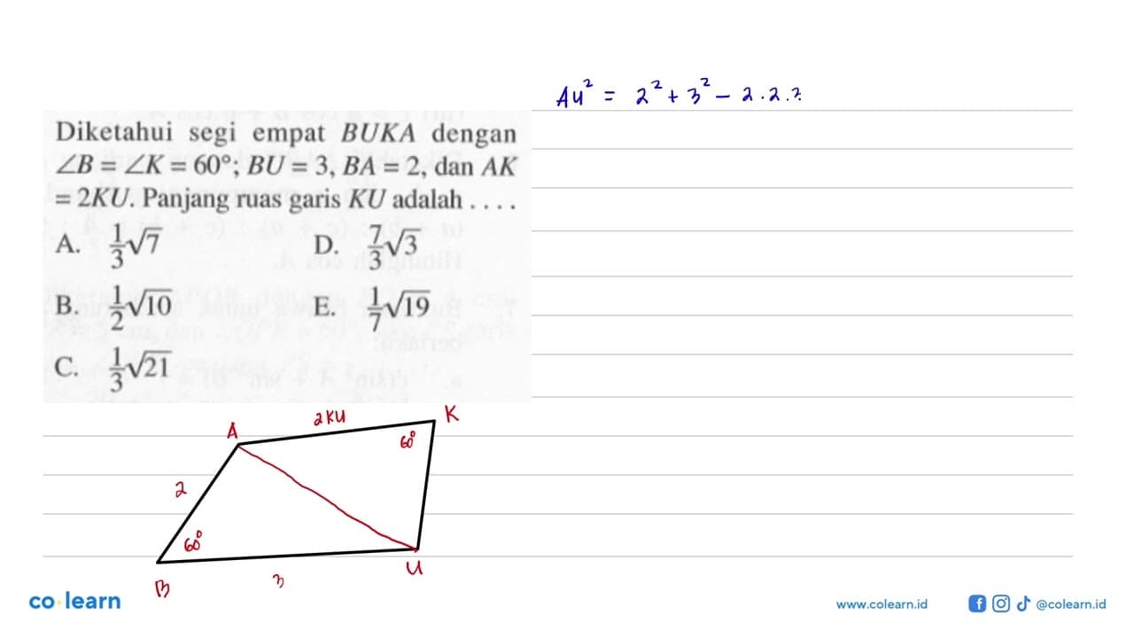 Diketahui segi empat BUKA dengan sudut B=sudut K=60; BU=3,