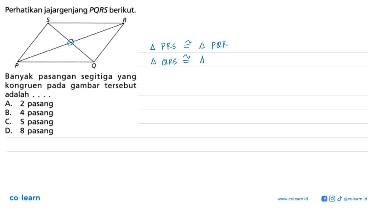 Perhatikan jajargenjang PQRS berikut.Banyak pasangan