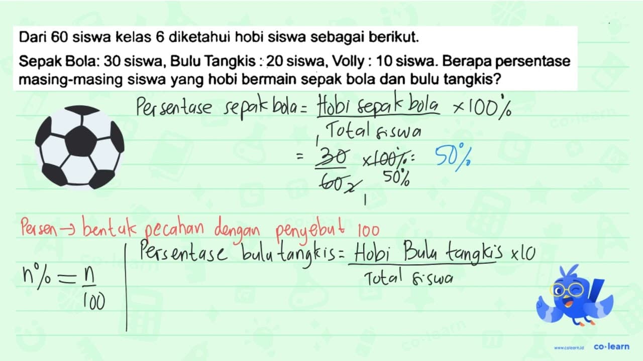 Dari 60 siswa kelas 6 diketahui hobi siswa sebagai berikut.